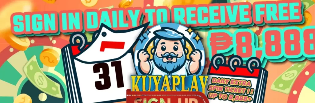 Kuyaplay Register Daily Free ₱8888 Bonus