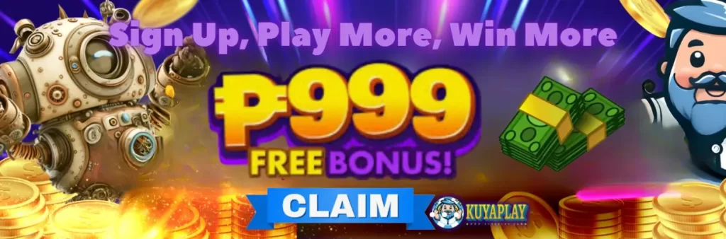 Kuyaplay P999 Sign Up Bonus